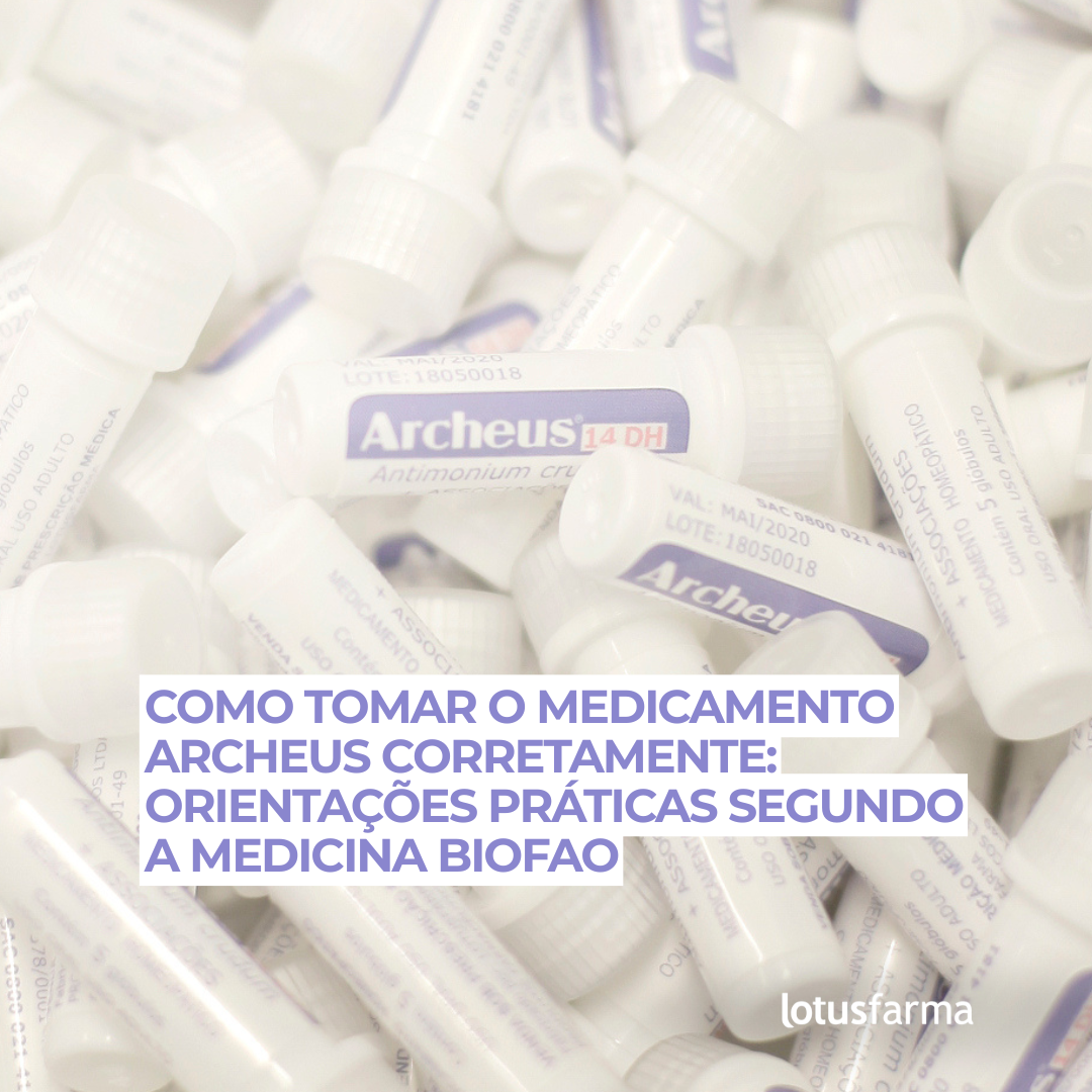 Como tomar o medicamento Archeus corretamente: orientações práticas segundo a Medicina BioFAO